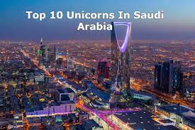 Top 10 best Unicorns In Saudi Arabia