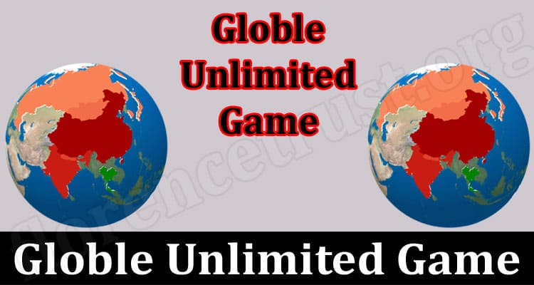 Globle Unlimited Game Essential Details!